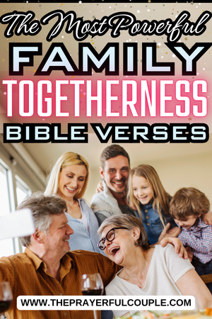 family scripture about family togetherness - pin