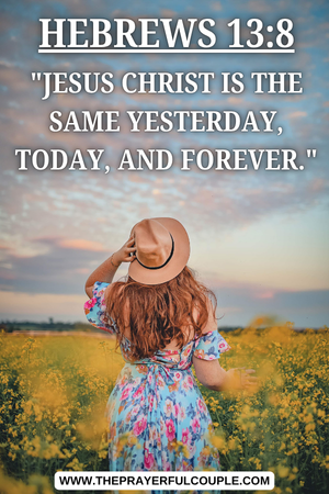 scriptures on gratefulness - Hebrews 13:8