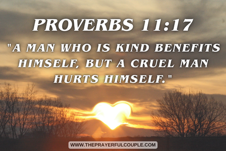 bible verses on kindness - Proverbs 11:17